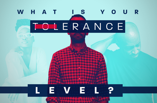 What Is Your Tolerance Level?
