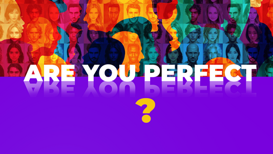 Are You Perfect?