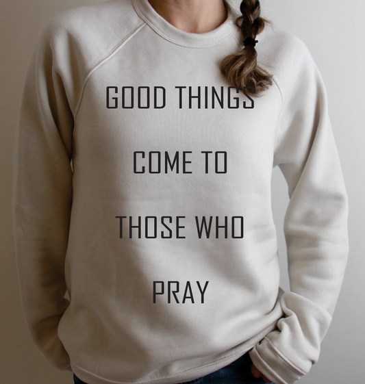 Good Things Sweatshirt